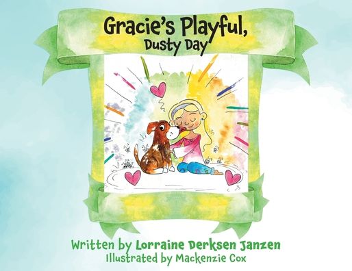 Cover for Lorraine Derksen Janzen · Gracie's Playful, Dusty Day (Book) (2023)