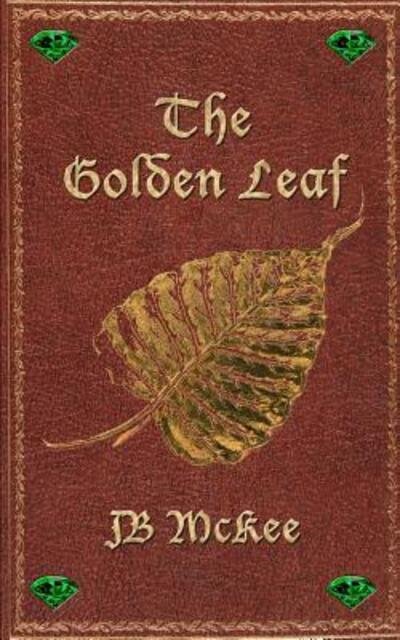 Cover for Jb McKee · The Golden Leaf (Paperback Bog) (2019)