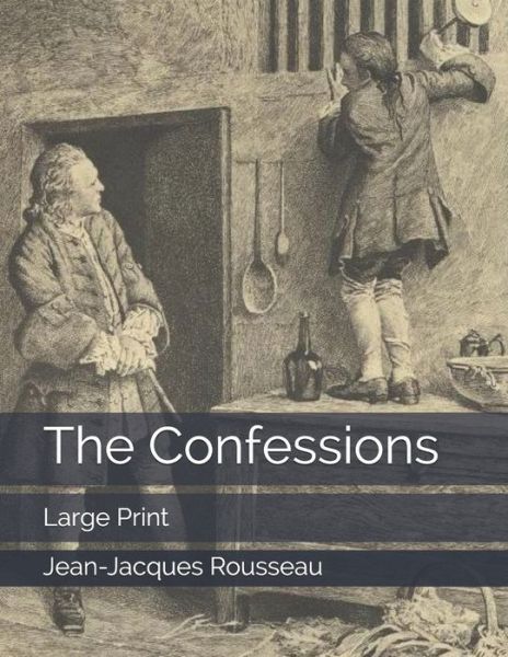 Cover for Jean-Jacques Rousseau · The Confessions (Paperback Book) (2019)