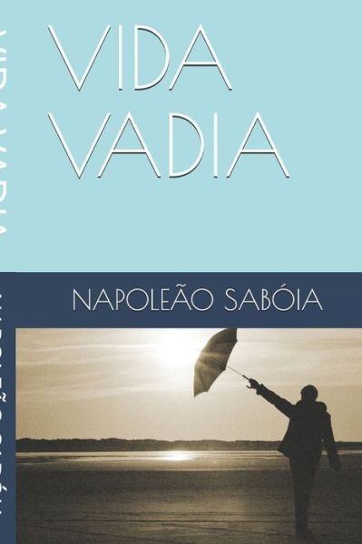 Cover for Napoleão Sabóia · Vida Vadia (Paperback Bog) (2019)