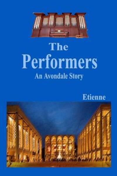 The Performers - Etienne - Książki - Independently Published - 9781099156106 - 23 maja 2019