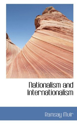 Cover for Ramsay Muir · Nationalism and Internationalism (Hardcover Book) (2009)