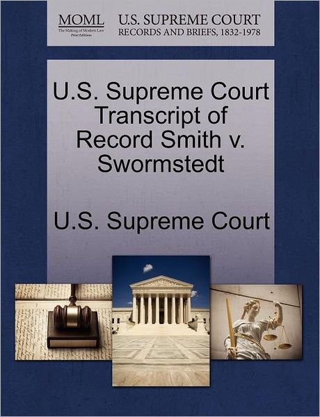 Cover for U S Supreme Court · U.s. Supreme Court Transcript of Record Smith V. Swormstedt (Paperback Book) (2011)