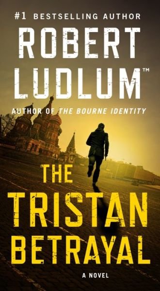 Cover for Robert Ludlum · The Tristan Betrayal: A Novel (Paperback Book) (2018)