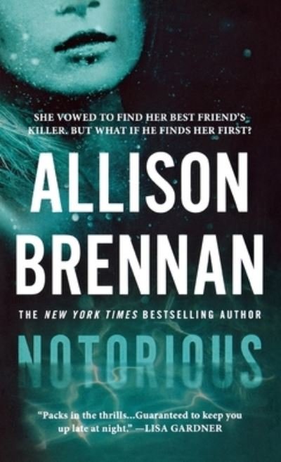 Notorious - Allison Brennan - Books - St. Martins Press-3PL - 9781250836106 - December 30, 2014