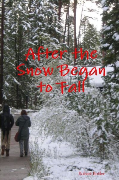 Cover for Robert Butler · After the Snow Began to Fall (Paperback Book) (2012)