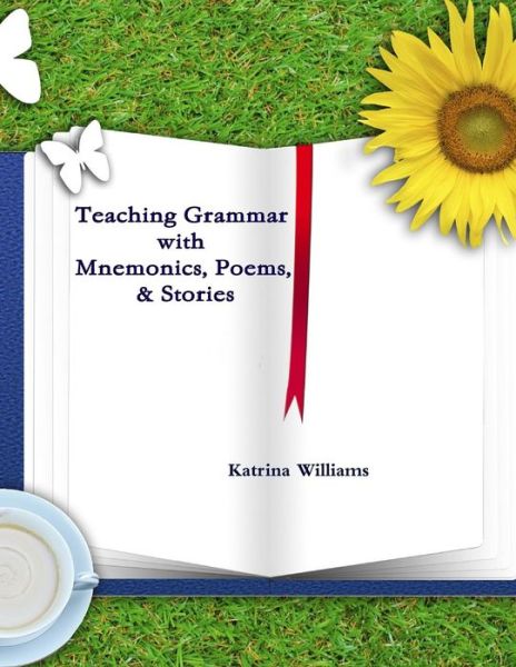 Cover for Katrina Williams · Teaching Grammar with Mnemonics, Poems, and Stories (Paperback Book) (2015)