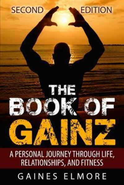 Cover for Gaines Elmore · The Book of Gainz (Paperback Book) (2015)