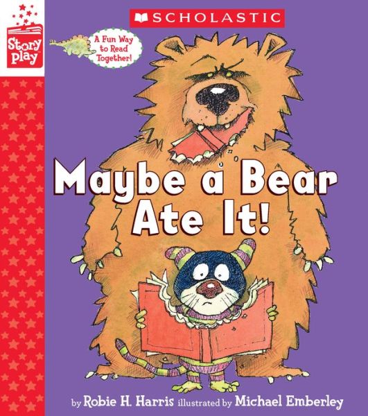 Cover for Robie H. Harris · Maybe a Bear Ate It a Storyplay Book (Hardcover Book) (2017)