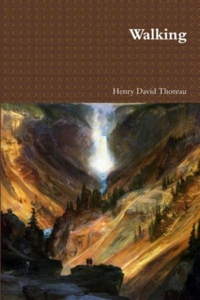 Walking - Henry David Thoreau - Böcker - Lulu.com - 9781387035106 - 12 juni 2017