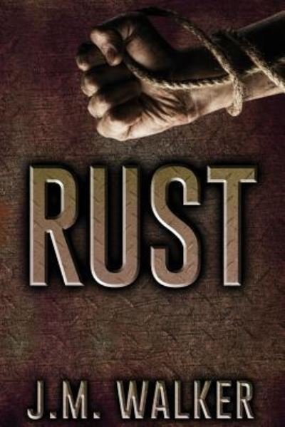 Cover for J M Walker · Rust (Paperback Book) (2018)