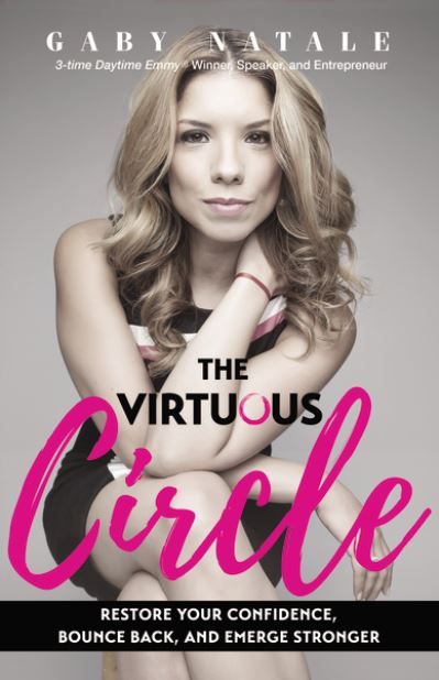 Cover for Gaby Natale · The Virtuous Circle: Restore Your Confidence, Bounce Back, and Emerge Stronger (Paperback Book) (2021)