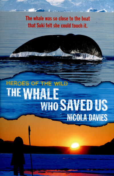 Cover for Nicola Davies · The Whale Who Saved Us - Heroes of the Wild (Paperback Book) (2015)