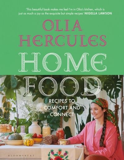 Cover for Olia Hercules · Home Food: Recipes from the founder of #CookForUkraine (Hardcover Book) (2022)
