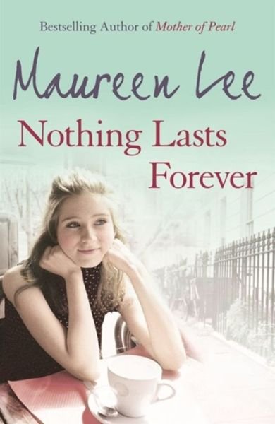 Cover for Maureen Lee · Nothing Lasts Forever (Paperback Book) (2009)