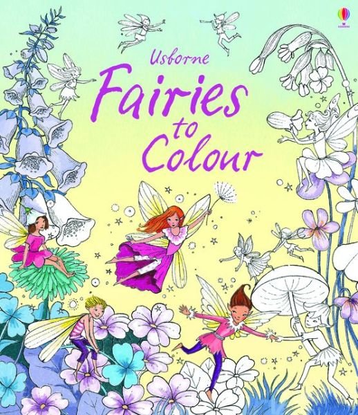 Fairies to Colour - Colouring Books - Susanna Davidson - Boeken - Usborne Publishing Ltd - 9781409582106 - 2015