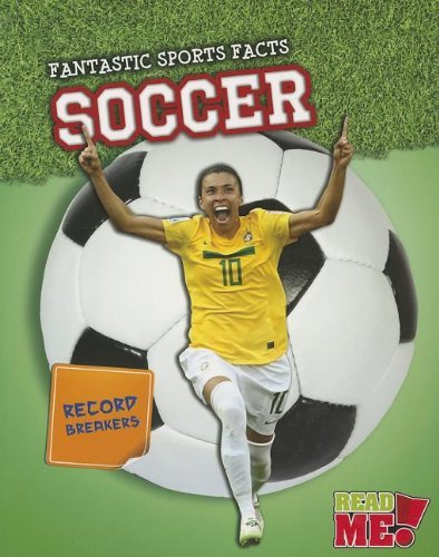 Soccer (Fantastic Sports Facts) - Michael Hurley - Kirjat - Read Me! - 9781410951106 - 2013
