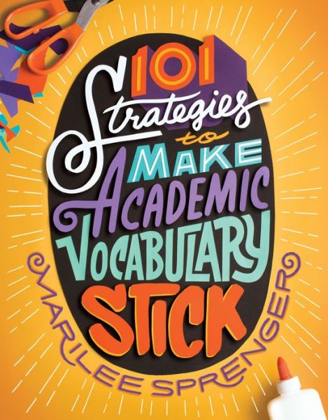 101 Strategies to Make Academic Vocabulary Stick - Marilee Sprenger - Książki - Association for Supervision & Curriculum - 9781416623106 - 30 stycznia 2017