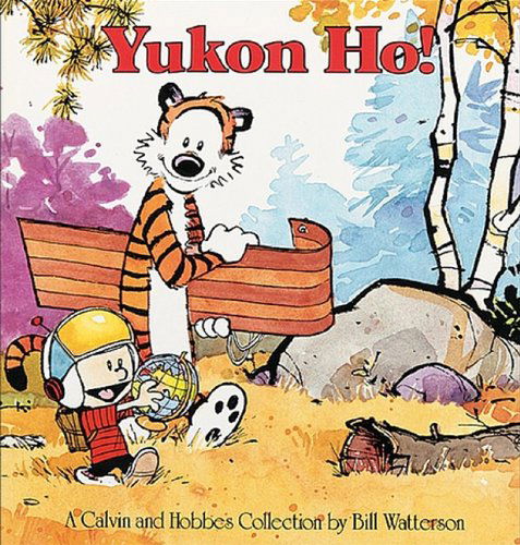 Cover for Bill Watterson · Yukon Ho! (Turtleback School &amp; Library Binding Edition) (Calvin and Hobbes (Pb)) (Hardcover Book) (1989)