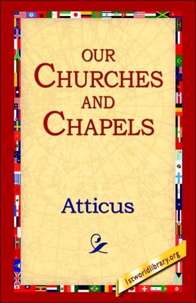 Cover for Atticus · Our Churches and Chapels (Gebundenes Buch) (2006)