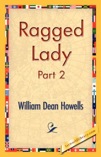 Cover for William Dean Howells · Ragged Lady, Part 2 (Paperback Book) (2006)