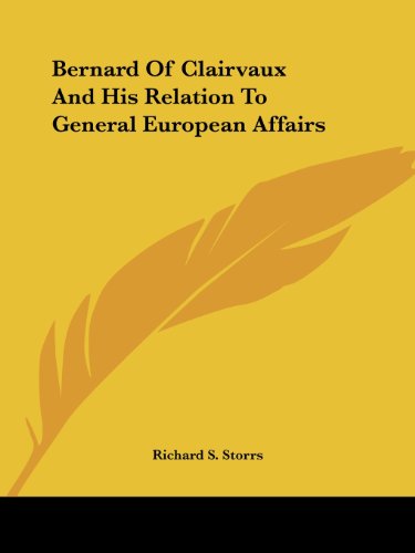 Cover for Richard S. Storrs · Bernard of Clairvaux and His Relation to General European Affairs (Paperback Book) (2005)