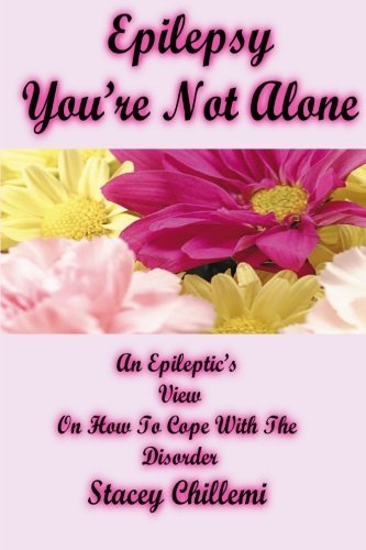 Cover for Stacey Chillemi · Epilepsy You're Not Alone: Special Edition (Paperback Bog) [Special edition] (2007)