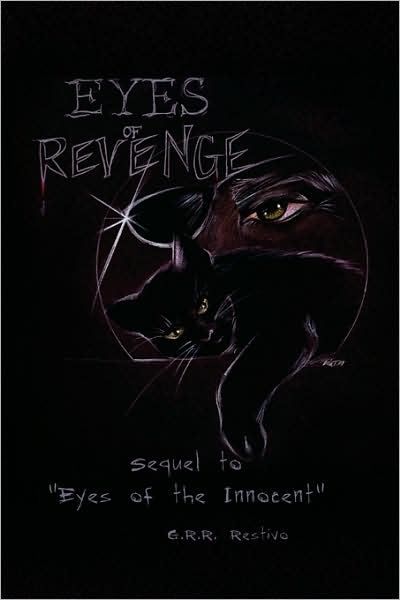 Eyes of Revenge: Sequel to ?eyes of the Innocent? - G.r.r. Restivo - Books - Xlibris - 9781436337106 - October 3, 2008