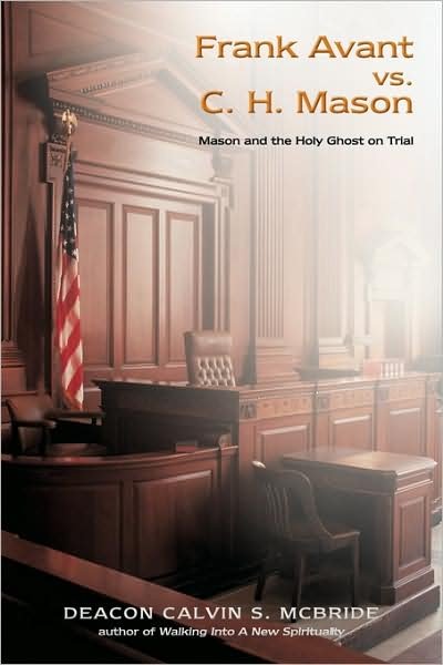 Cover for Deacon Calvin S. Mcbride · Frank Avant vs. C. H. Mason: Mason and the Holy Ghost on Trial (Paperback Book) (2009)