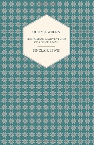 Cover for Sinclair Lewis · Our Mr. Wrenn the Romantic Adventures of a Gentle Man (Paperback Book) (2009)