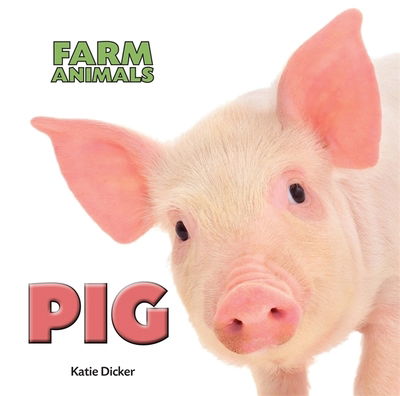 Cover for Katie Dicker · Farm Animals: Pig - Farm Animals (Taschenbuch) (2019)