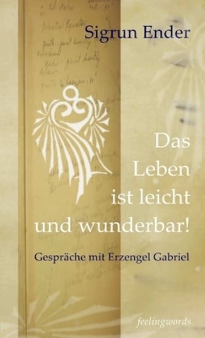 Cover for Sigrun Ender · Leben Ist Leicht und Wunderbar! (Book) (2012)