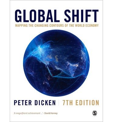 Global Shift: Mapping the Changing Contours of the World Economy - Peter Dicken - Bøker - Sage Publications Ltd - 9781446282106 - 17. desember 2014