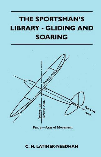 Cover for C. H. Latimer-needham · The Sportsman's Library - Gliding and Soaring (Paperback Book) (2010)