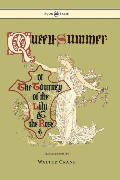 Cover for Walter Crane · Queen Summer - or the Tourney of the Lily and the Rose (Hardcover Book) (2011)