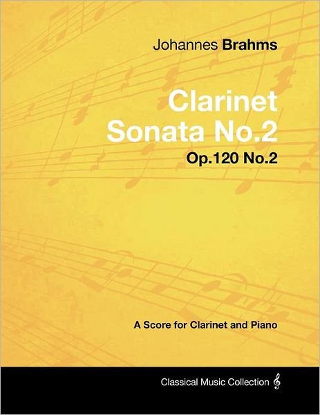 Cover for Johannes Brahms · Johannes Brahms - Clarinet Sonata No.2 - Op.120 No.2 - A Score for Clarinet and Piano (Paperback Bog) (2012)