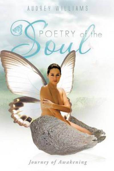 Cover for Audrey Williams · Poetry of the Soul: Journey of Awakening (Paperback Book) (2011)