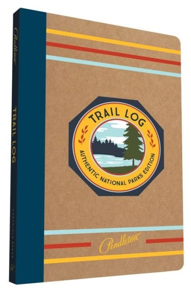 Cover for Pendleton Woolen Mills · Pendleton Trail Log: Authentic National Parks Edition (Bog) (2016)