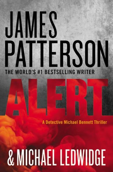 Alert - James Patterson - Books - Grand Central Publishing - 9781455585106 - February 16, 2016