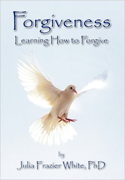 Cover for Julia Frazier White · Forgiveness (Hardcover Book) (2010)