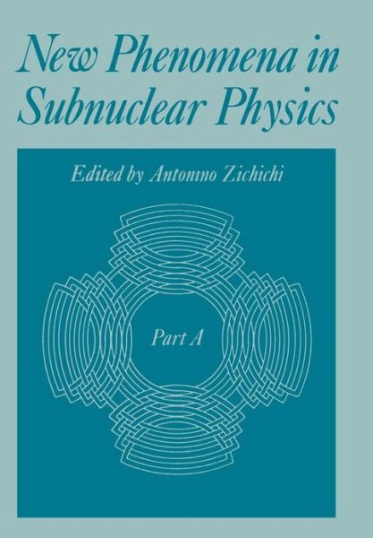 Cover for Antonino Zichichi · New Phenomena in Subnuclear Physics: Part A - The Subnuclear Series (Paperback Book) [Softcover reprint of the original 1st ed. 1977 edition] (2012)