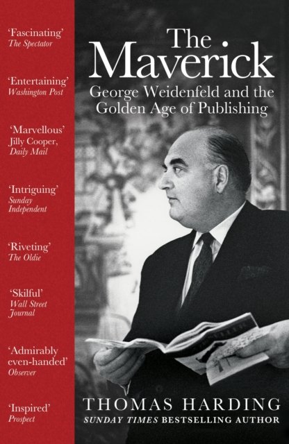 Cover for Thomas Harding · The Maverick: George Weidenfeld and the Golden Age of Publishing (Paperback Book) (2024)