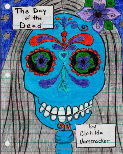 Cover for Clotilda Jamcracker · The Day of the Dead (Paperback Book) (2012)