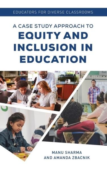 Cover for Manu Sharma · Educators for Diverse Classrooms: A Case Study Approach to Equity and Inclusion in Education (Inbunden Bok) (2019)