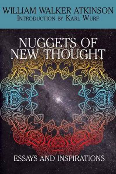 Cover for William Walker Atkinson · Nuggets of the New Thought: Essays and Inspirations (Pocketbok) (2014)