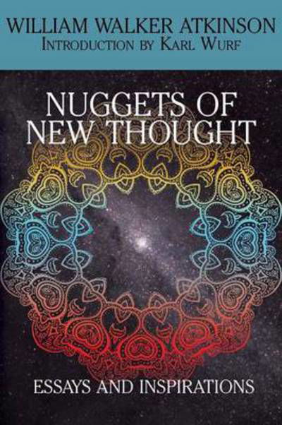 Cover for William Walker Atkinson · Nuggets of the New Thought: Essays and Inspirations (Paperback Book) (2014)