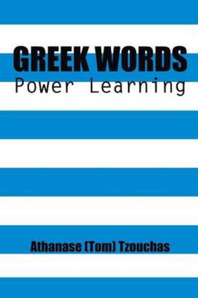 Cover for Tzouchas, Athanase (Tom) · Greek Words: Power Learning (Paperback Book) (2014)