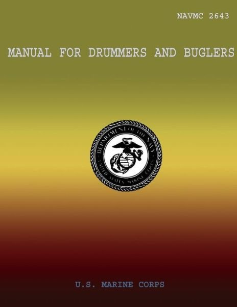 Cover for U S Marine Corps · Manual for Drummer and Buglars (Paperback Book) (2013)