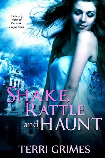 Terri Grimes · Shake Rattle and Haunt (Paperback Book) (2014)