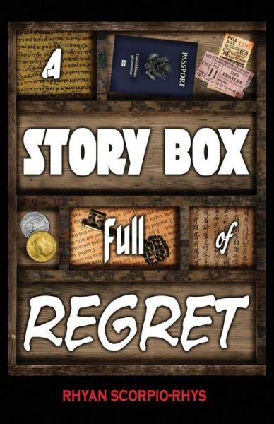 Cover for Rhyan Scorpio-rhys · A Story Box Full of Regret (Pocketbok) (2013)